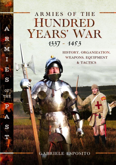 Cover for Gabriele Esposito · Armies of the Hundred Years' War 1337–1453: History, Organization, Weapons, Equipment and Tactics (Gebundenes Buch) (2025)