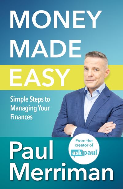 Cover for Paul Merriman · Money Made Easy: Simple Steps to Managing Your Finances (Paperback Book) (2024)