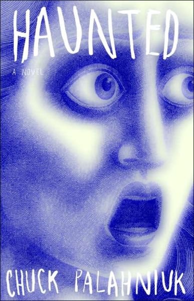 Cover for Chuck Palahniuk · Haunted: a Novel (Paperback Bog) (2006)
