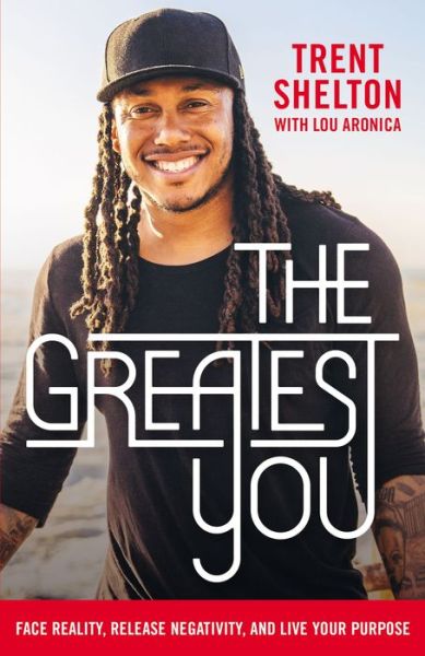 Cover for Trent Shelton · Greatest You Face Reality, Release Negativity, and Live Your Purpose (Book) (2021)