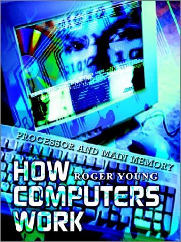 Cover for Roger Young · How Computers Work: Processor and Main Memory (Taschenbuch) (2002)
