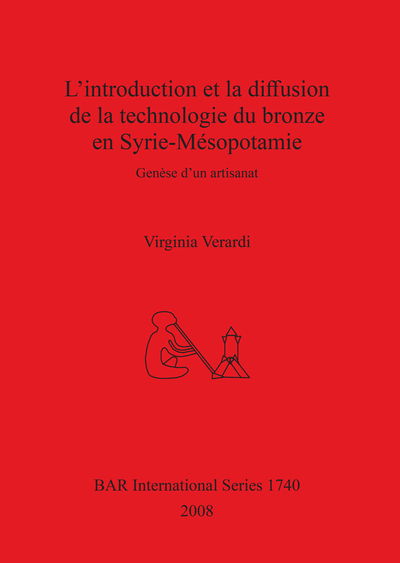 Cover for Virginia Verardi · L'introduction et La Diffusion De La Technologie Du Bronze en Syrie-mesopotamie (Bar International) (Pocketbok) (2008)