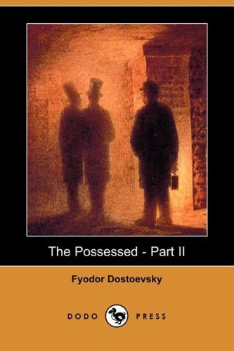 Cover for Fyodor Mikhailovich Dostoevsky · The Possessed - Part II (Dodo Press) (Taschenbuch) (2008)