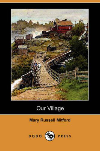 Cover for Mary Russell Mitford · Our Village (Dodo Press) (Taschenbuch) (2008)