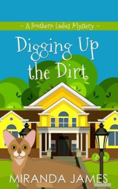 Cover for Miranda James · Digging up the Dirt (Book) (2017)