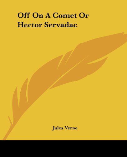 Cover for Jules Verne · Off on a Comet or Hector Servadac (Paperback Book) (2004)