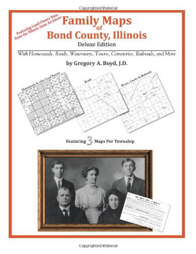 Cover for Gregory A. Boyd J.d. · Family Maps of Bond County, Illinois (Taschenbuch) (2010)