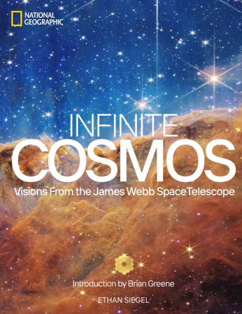 Ethan Siegel · Infinite Cosmos: Visions From the James Webb Space Telescope (Hardcover Book) (2024)