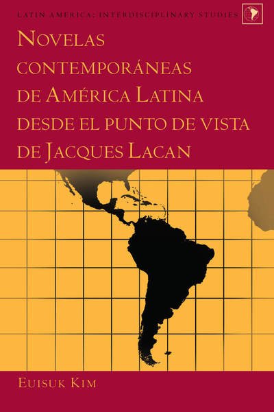 Cover for Euisuk Kim · Novelas Contemporaneas de America Latina Desde El Punto de Vista de Jacques Lacan - Latin America (Hardcover bog) (2018)