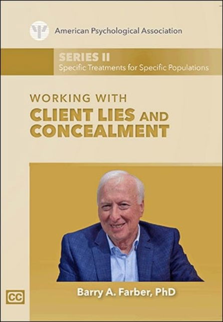 Cover for Barry A. Farber · Working With Client Lies and Concealment - Specific Treatments for Specific Populations Video Series (DVD) (2019)