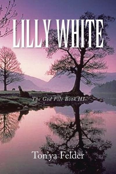 Cover for Ton'ya Felder · Lilly White (Pocketbok) (2008)