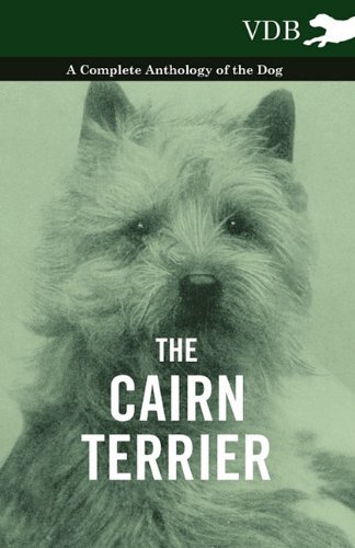 Cover for The Cairn Terrier - a Complete Anthology of the Dog - (Paperback Book) (2010)