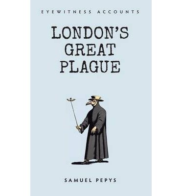 Cover for Samuel Pepys · Eyewitness Accounts London's Great Plague - Eyewitness Accounts (Paperback Book) (2014)