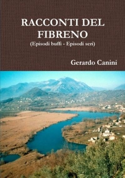 Cover for Gerardo Canini · RACCONTI DEL FIBRENO (Episodi buffi - Episodi seri) (Paperback Book) (2010)