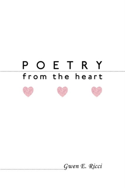 Poetry from the Heart - Gwen E Ricci - Boeken - Authorhouse - 9781449035822 - 17 november 2009