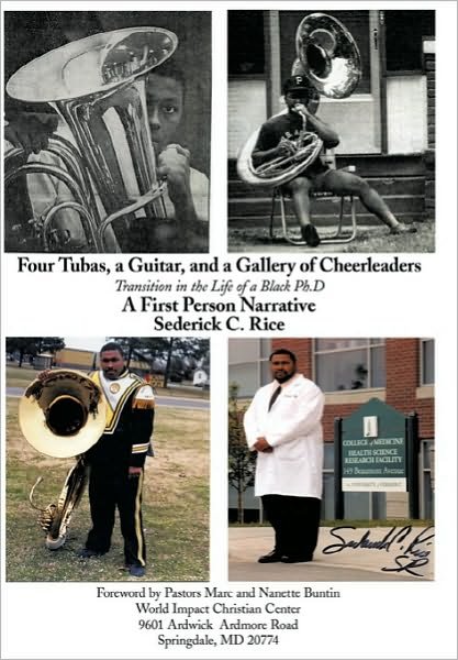 Cover for Sederick C Rice · Four Tubas, a Guitar, and a Gallery of Cheerleaders: Transition in the Life of a Black Ph.d. (Paperback Book) (2010)