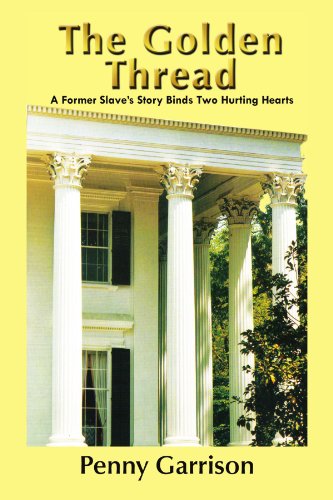Cover for Penny Garrison · The Golden Thread: a Former Slave's Story Binds Two Hurting Hearts (Paperback Book) (2011)