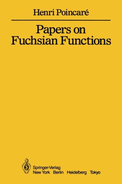 Cover for Henri Poincare · Papers on Fuchsian Functions (Paperback Book) [Softcover reprint of the original 1st ed. 1985 edition] (2011)