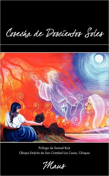 Cover for Maus Maus · Cosecha De Doscientos Soles (Paperback Book) [Spanish edition] (2012)