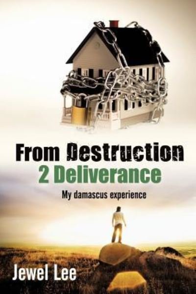 Cover for Jewel Lee · From Destruction 2 Deliverance: My Damascus Experience (Pocketbok) (2011)