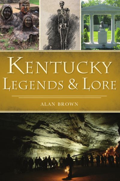 Cover for Alan Brown · Kentucky Legends and Lore (Paperback Book) (2021)