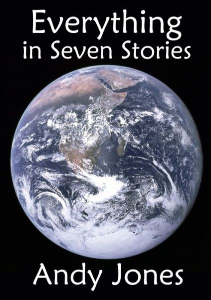 Cover for Andy Jones · Everything in Seven Stories (Buch) (2012)