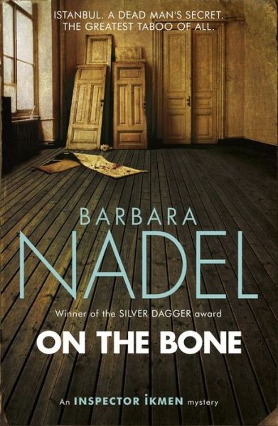 Cover for Barbara Nadel · On the Bone (Inspector Ikmen Mystery 18): Inspiration for THE TURKISH DETECTIVE, BBC Two's sensational new crime drama (Taschenbuch) (2016)