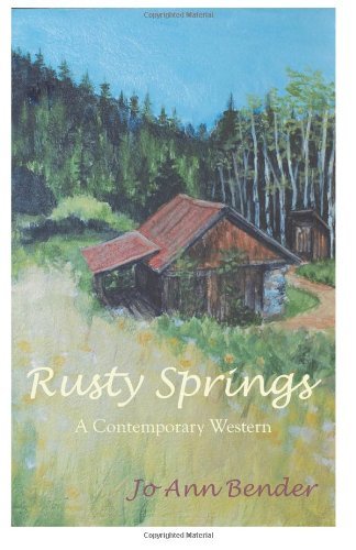 Cover for Jo Ann Bender · Rusty Springs: a Contemporary Western (Taschenbuch) (2012)