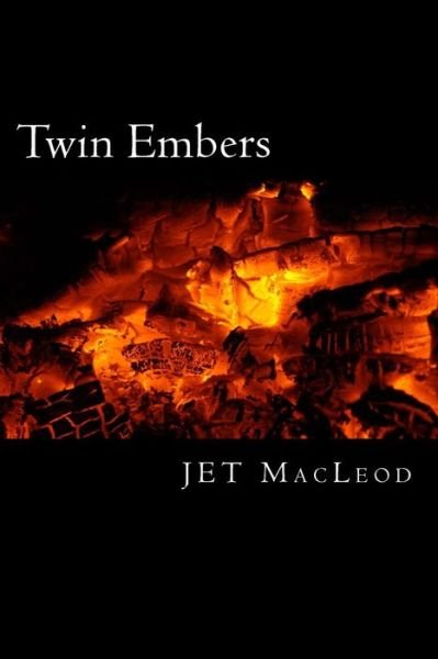 Cover for Jet Macleod · Twin Embers: a Rainbow Cove Novel (Taschenbuch) (2013)