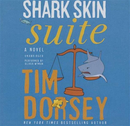 Cover for Tim Dorsey · Shark Skin Suite (CD) (2015)