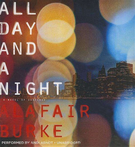 Cover for Alafair Burke · All Day and a Night: a Novel of Suspense (CD) (2014)