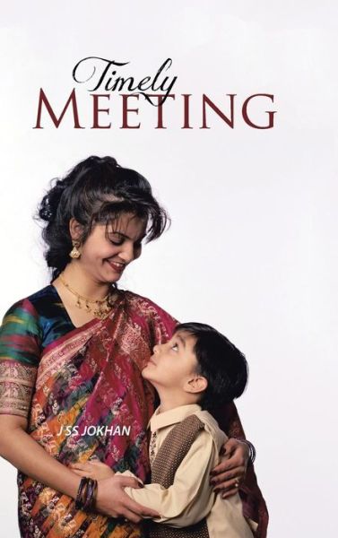 Timely Meeting - J Ss Jokhan - Livros - AuthorHouse - 9781491896822 - 29 de março de 2014