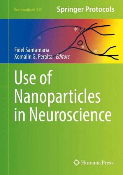 Use of Nanoparticles in Neuroscience - - Books - Humana Press Inc. - 9781493975822 - January 4, 2018