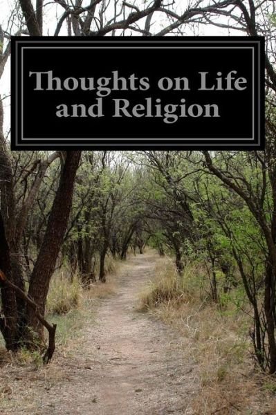 Cover for His Wife · Thoughts on Life and Religion: an Aftermath from the Writings of the Right Honourable Max Muller (Taschenbuch) (2014)