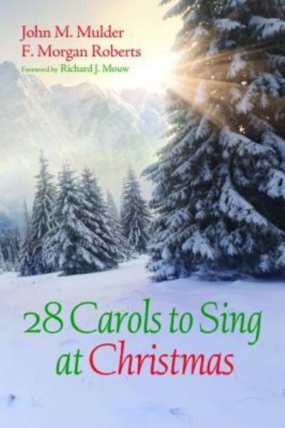 Cover for John M. Mulder · 28 Carols to Sing at Christmas (Book) (2015)