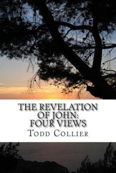 Cover for L Todd Collier · The Revelation of John: Four Views (Paperback Book) (2014)