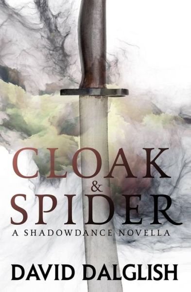 Cover for David Dalglish · Cloak and Spider (Paperback Book) (2014)