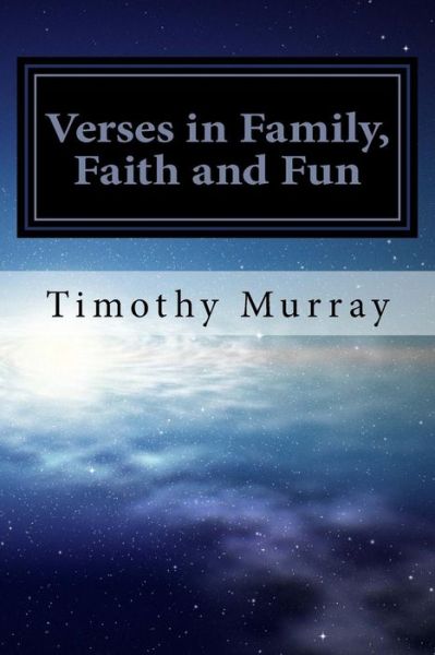 Cover for Timothy Murray · Verses in Family, Faith and Fun (Paperback Book) (2014)