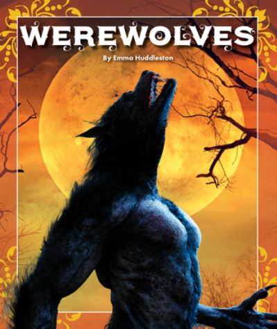 Cover for Emma Huddleston · Werewolves (Book) (2022)