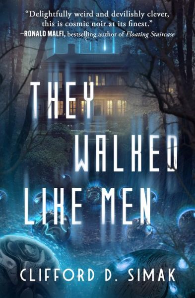 Cover for Clifford D. Simak · They Walked Like Men (Book) (2023)