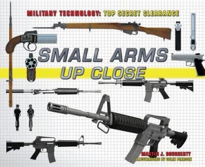 Cover for Martin J Dougherty · Small Arms Up Close (Hardcover Book) (2015)