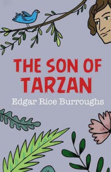 The Son of Tarzan - Edgar Rice Burroughs - Książki - Createspace - 9781511558822 - 2 kwietnia 2015