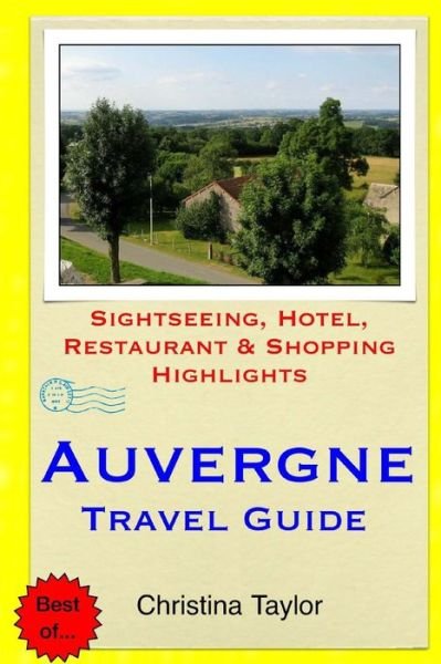 Cover for Christina Taylor · Auvergne Travel Guide (Pocketbok) (2015)