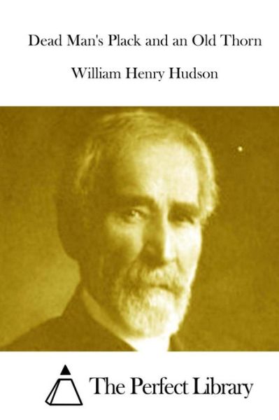 Cover for William Henry Hudson · Dead Man's Plack and an Old Thorn (Paperback Book) (2015)