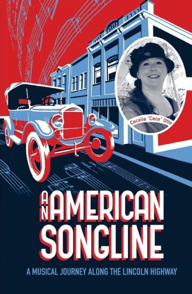 Cover for Cecelia K Otto · An American Songline: a Musical Journey Along the Lincoln Highway (Paperback Book) (2015)