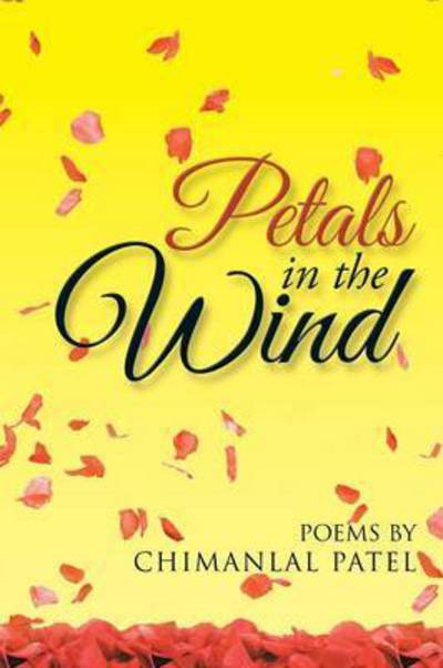 Cover for Chimanlal Patel · Petals in the Wind (Paperback Book) (2015)