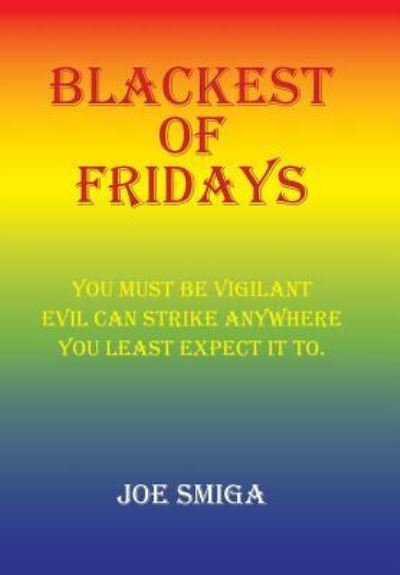 Cover for Joe Smiga · Blackest of Fridays (Innbunden bok) (2016)