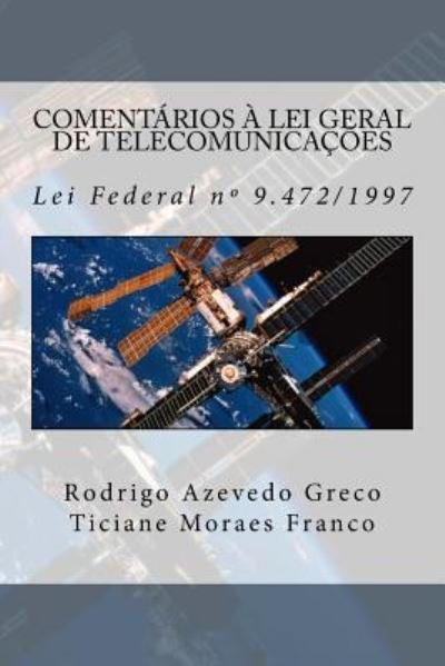 Cover for Ticiane Moraes Franco · Comentarios a Lei Geral de Telecomunicacoes (Paperback Bog) (2015)