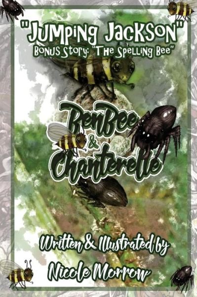 Cover for M N Morrow · Benbee &amp; Chanterelle: Jumping Jackson &amp; the Spelling Bee: Jumping Jackson &amp; the Spelling Bee (Books 1 &amp; 2) (Paperback Book) (2015)