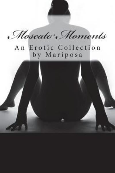 Cover for Mariposa · Moscato Moments (Paperback Book) (2016)